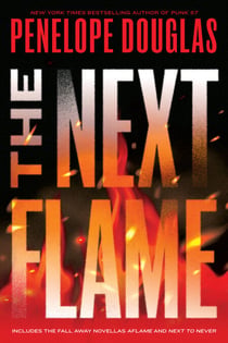 The Next Flame - Includes the Fall Away Novellas Aflame and Next to Never