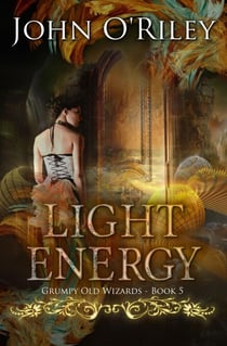 Light Energy - Grumpy Old Wizards, #5