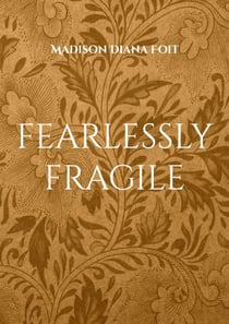 fearlessly fragile - a journey of twenty-one