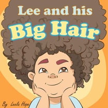 Lee and His Big Hair - Bedtime children's books for kids, early readers