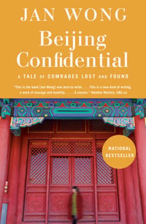 Beijing Confidential - A Tale of Comrades Lost and Found