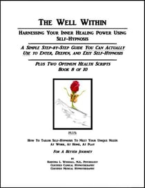 The Well Within -- Self-Hypnosis for Optimum Health
