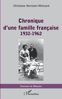 Chronique d'une famille française - 1932-1962