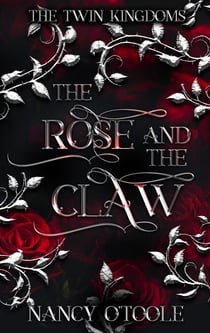 The Rose and the Claw: A Beauty and the Beast Novella - The Twin Kingdoms, #1