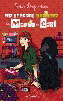 Le journal intime de Marie-Cool - JOURNAL INTIME DE MARIE-COOL -LE [NUM]