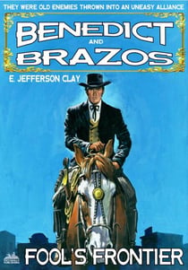 Benedict and Brazos 07: Fool's Frontier - Benedict and Brazos, #7
