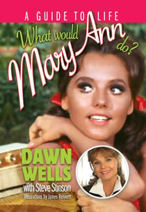 What Would Mary Ann Do? - A Guide to Life