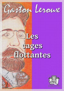 Les cages flottantes - Premières aventures de Chéri-Bibi I