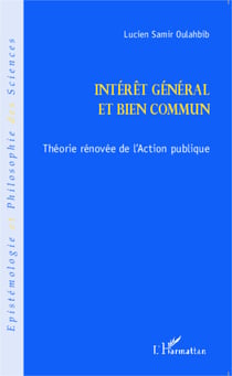 Intérêt général et bien commun - Théorie rénovée de l'Action publique