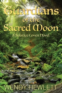 Guardians of the Sacred Moon - Solstice Coven, #2