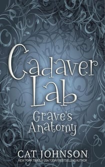 Cadaver Lab: Grave's Anatomy - Graveyard Secrets, #4