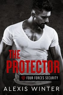 The Protector - Four Forces Security, #1