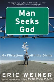 Man Seeks God - My Flirtations with the Divine