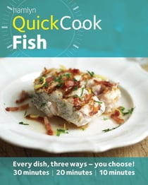 Hamlyn QuickCook: Fish - Easy recipes from spicy salmon to simple soup
