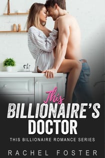 This Billionaire's Doctor - This Billionaire, #14