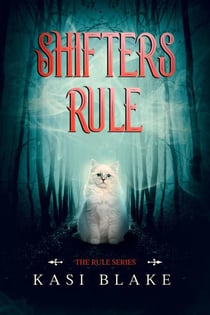 Shifters Rule - The Rule Series, #3