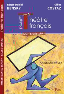 Dialogue transatlantique sur le Théâtre français - Inter/dits de scènes
