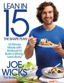 Lean in 15 - The Shape Plan - 15 Minute Protein-rich Meals With Workouts to Build a Strong, Lean Body