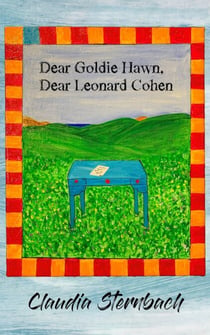 Dear Goldie Hawn, Dear Leonard Cohen