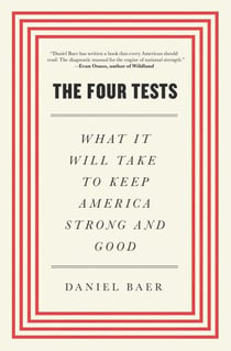 The Four Tests - What It Will Take to Keep America Strong and Good