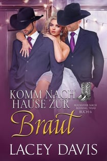 Komm nach Hause zur Braut - Rückkehr nach Blessing, Texas, #6