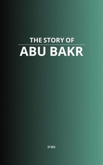 The Story of Abu Bakr