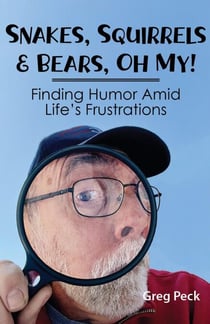 Snakes, Squirrels & Bears, Oh My!