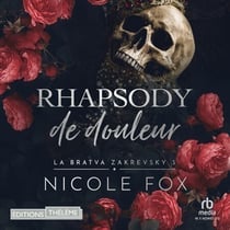 Rhapsodie de douleur - (la Bratva Zakrevsky t. 3)