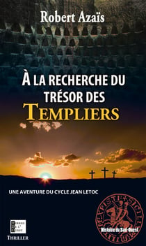 À la recherche du trésor des templiers - Thriller