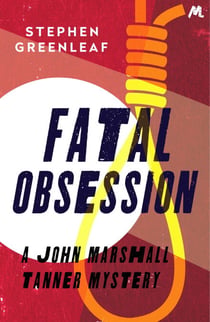 Fatal Obsession - John Marshall Tanner Investigation 4