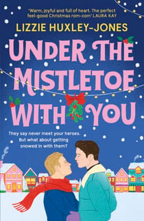 Under the Mistletoe with You - the must-read cosy, romantic, festive romcom for Christmas 2025