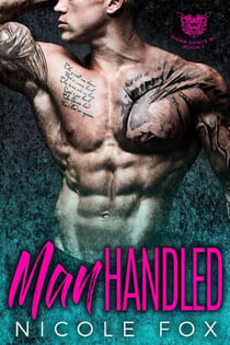 Manhandled: An MC Romance - Sigma Saints MC, #1