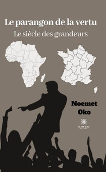 Le parangon de la vertu - Le siècle des grandeurs
