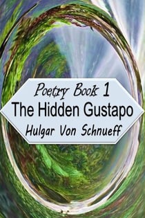 Poetry Book 1 - The Hidden Gustapo, #1