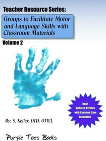 Groups to Facilitate Motor, Sensory and Language Skills 2 - Teachers Resource Series, #2
