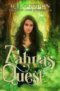 Zahara's Quest - The Rise of the Light, #6
