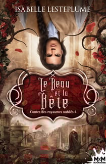 Le beau et la bête - Contes des royaumes oubliés, T4