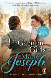 The Gemini Girls - A heart-warming Northern saga of sibling love and rivalry from bestselling saga author Marie Joseph
