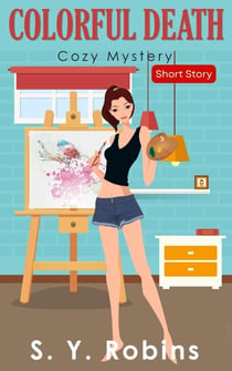 Colorful Death: Cozy Mystery Short Story