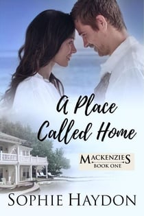 A Place Called Home - The Mackenzies, #1