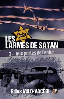 Les Larmes de Satan - Tome 3 - Aux portes de l'enfer