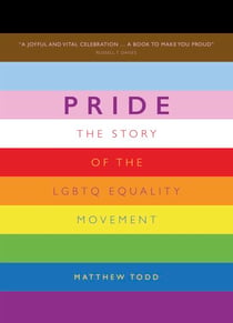 Pride - The Story of the LGBTQ Equality Movement