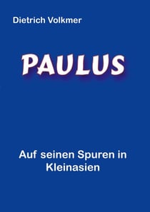 Paulus - Auf seinen Spuren in Kleinasien