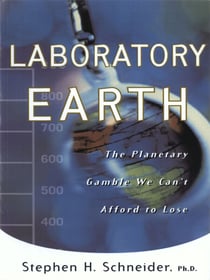 Laboratory Earth - The Planetary Gamble We Can't Afford To Lose