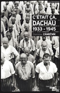 C'était ça, DACHAU 1933-1945 - 1933-1945