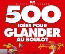 500 idées pour glander au boulot NE - -