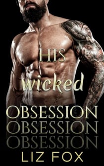 His Wicked Obsession - Now You're Mine, #2
