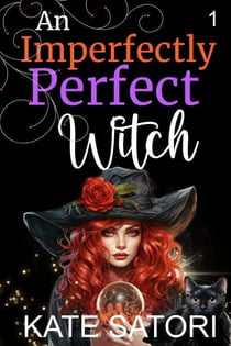 An Imperfectly Perfect Witch - Keystone County Witches, #1