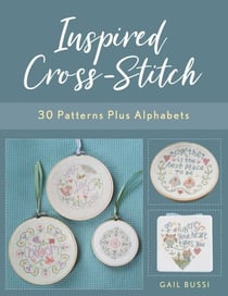 Inspired Cross-Stitch - 30 Patterns plus Alphabets