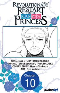 Revolutionary Restart for The Blue Rose Princess #010